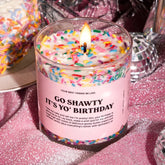 Go Shawty It's Yo' Birthday Scented Candles